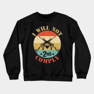 Vintage I Will Not Comply Crewneck Sweatshirt